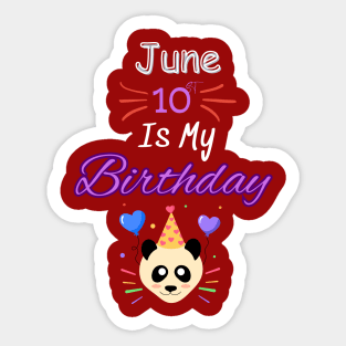 June 10 st is my birthday Sticker
